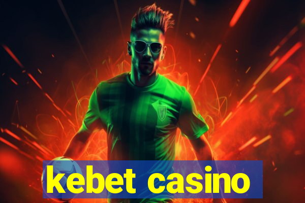 kebet casino